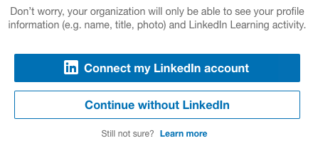 Option to connect with a preexisting Linkedin account or continue without connecting. 