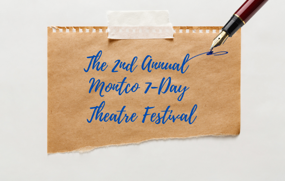 Title card for the second annual Montco 7-day theatre festival